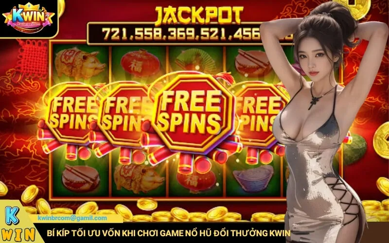 Bí Kíp Tối Ưu Vốn Khi Chơi Game Nổ Hũ Đổi Thưởng Kwin