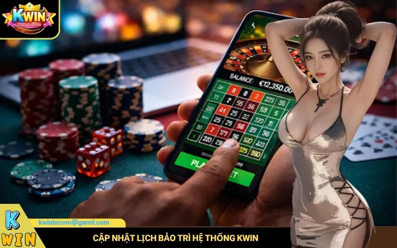 Cập Nhật Lịch Bảo Trì Hệ Thống Kwin