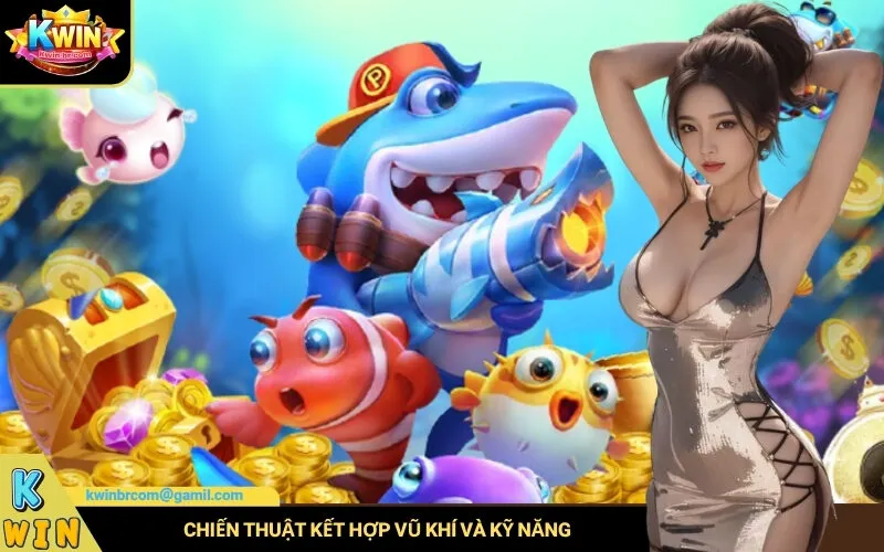 Chiến Thuật Kết Hợp Vũ Khí Và Kỹ Năng