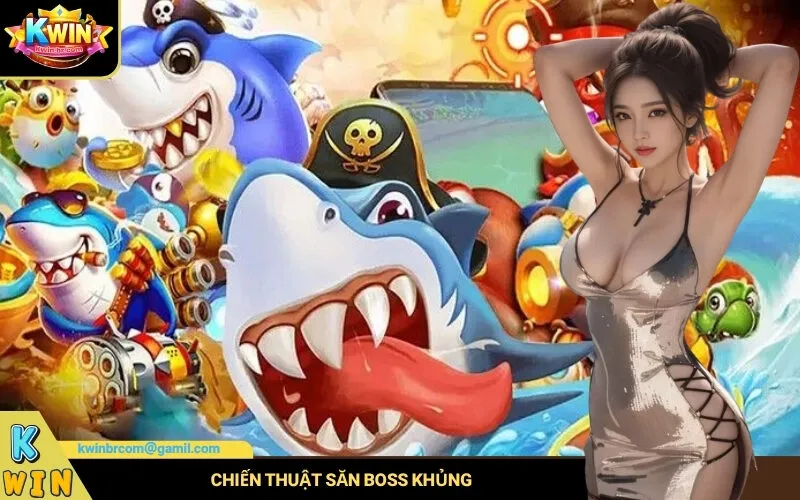 Chiến thuật săn boss khủng