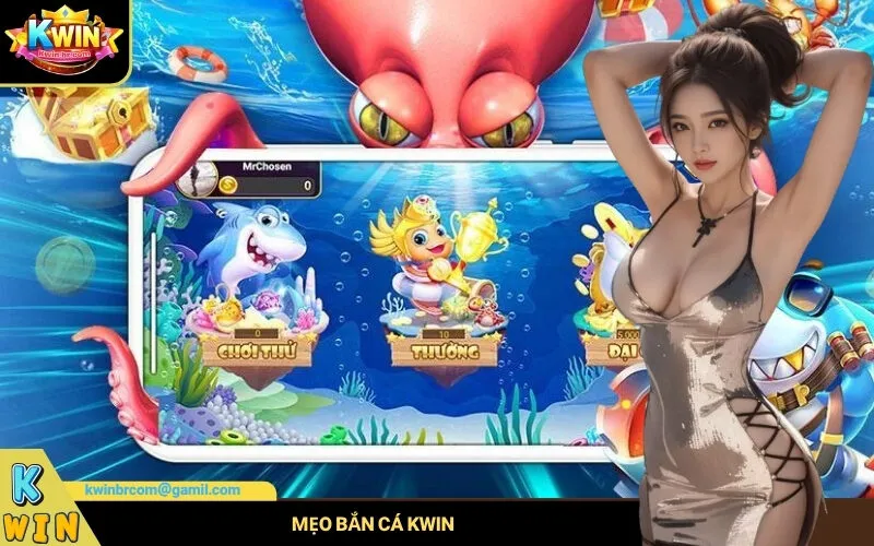 Mẹo Bắn Cá Kwin