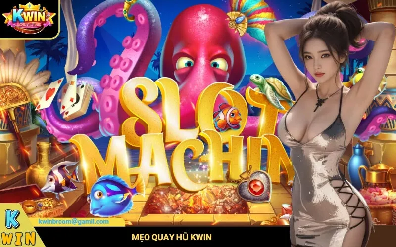 Mẹo Quay Hũ Kwin