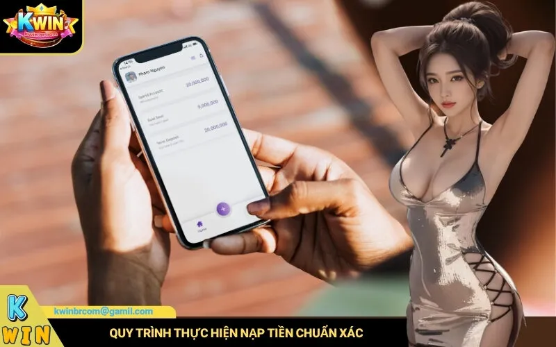 Quy trình thực hiện nạp tiền chuẩn xác