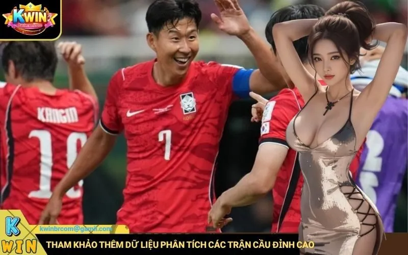 Tham khảo thêm dữ liệu phân tích các trận cầu đỉnh cao sắp diễn ra