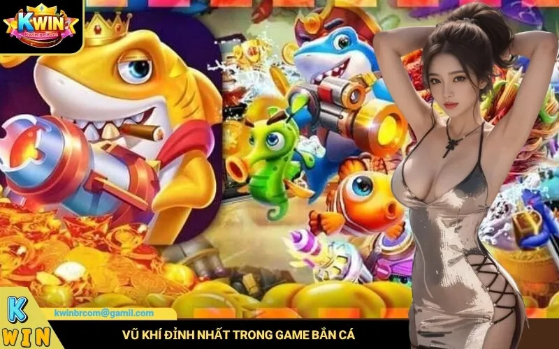 Vũ Khí Đỉnh Nhất Trong Game Bắn Cá